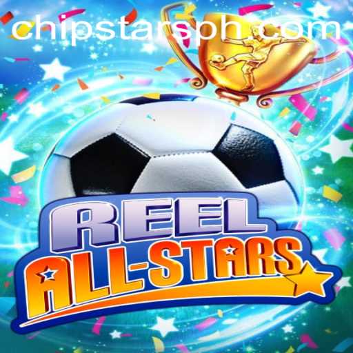Exploring the Exciting World of ReelAllStars: A Deep Dive into Chipstars Gameplay